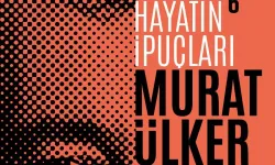 Murat Ülker, "Hayatın İpuçları 6" ile okuyucularıyla yeniden buluşuyor