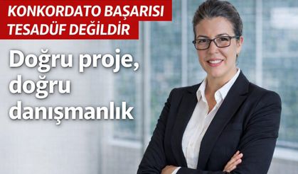 Konkordato Başarısı Tesadüf Değildir: Doğru Proje, Doğru Danışmanlık