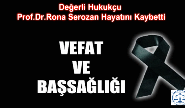Vefat ve Başsağlığı! Prof. Dr. Rona Serozan Hayatını Kaybetti
