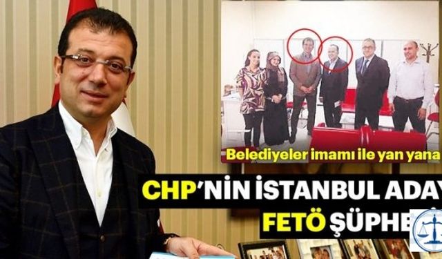 CHP’nin İstanbul adayı Ekrem İmamoğlu FETÖ şüphelisi