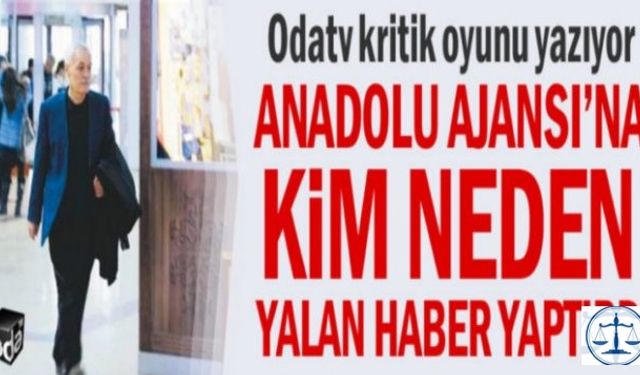 Anadolu Ajansı’nın yalan FETÖ haberi