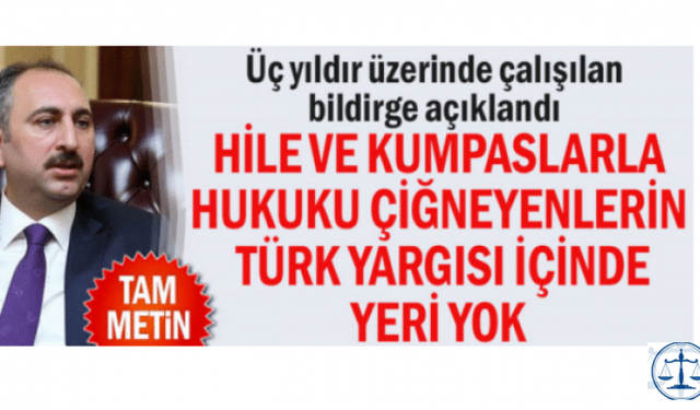 Hile ve kumpaslarla hukuku çiğneyenlerin Türk yargısı içinde yeri yok