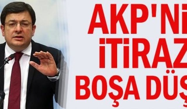 AKP'nin itirazı boşa düştü